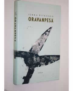 Kirjailijan Ilkka Pitkänen käytetty kirja Oravanpesä