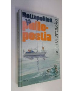 Kirjailijan Pauli Murtomäki uusi kirja Rottapoliisit ja pullopostia