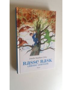 Kirjailijan Irmelin Sandman Lilius käytetty kirja Rasse Rask lähtee lentoon (UUDENVEROINEN)