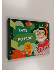 Kirjailijan Arttu Seppälä käytetty kirja Täys pöyröö! - Täys pöyröö! 10 - Pöyrööt :