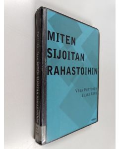 Kirjailijan Vesa Puttonen & Eljas Repo käytetty kirja Miten sijoitan rahastoihin
