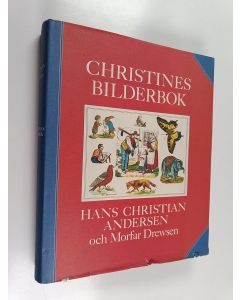 Kirjailijan Hans Christian Andersen käytetty kirja Christines bilderbok