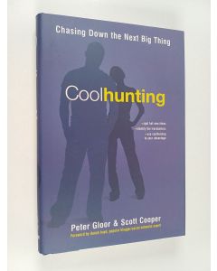 Kirjailijan Peter A. Gloor käytetty kirja Coolhunting : chasing down the next big thing