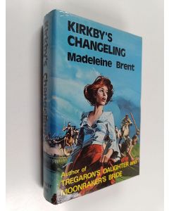 Kirjailijan Madeleine Brent käytetty kirja Kirkby's Changeling