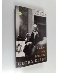 Kirjailijan Georg Klein käytetty kirja ...I stället för hemland : memoarer