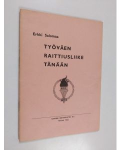 Kirjailijan Erkki Salomaa käytetty teos Työväen raittiusliike tänään
