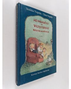 Kirjailijan Sinikka Nopola & Tiina Nopola käytetty kirja Heinähattu ja Vilttitossu rosvojahdissa