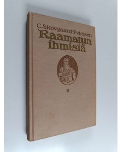 Kirjailijan C. Skovgaard-Petersen käytetty kirja Raamatun ihmisiä 2
