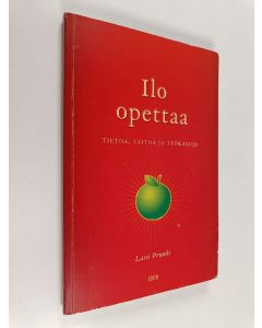 Kirjailijan Lassi Pruuki käytetty kirja Ilo opettaa : tietoa, taitoja ja työkaluja