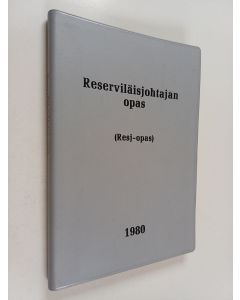 käytetty kirja Reserviläisjohtajan opas : (Resj-opas)