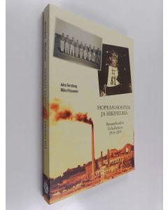 Kirjailijan Juha Forsberg käytetty kirja Hopean hohtoa ja hikihelmiä : Kuusankosken Urheiluseura 1915-2015