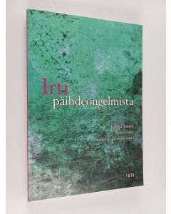 käytetty kirja Irti päihdeongelmista : tutkimuksia hoidon ja ehkäisyn menetelmistä