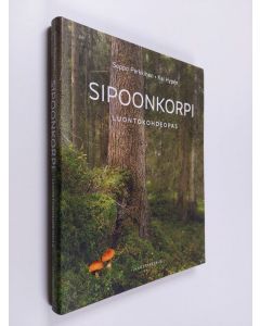 Kirjailijan Seppo Parkkinen käytetty kirja Sipoonkorpi : luontokohdeopas