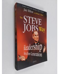 Kirjailijan Jay Elliot käytetty kirja The Steve Jobs Way - Ileadership for a New Generation