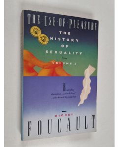 Kirjailijan Michel Foucault käytetty kirja The history of sexuality 2 : The use of pleasure