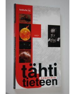 Tekijän Markus Hotakainen  käytetty kirja Tähtitieteen sanakirja