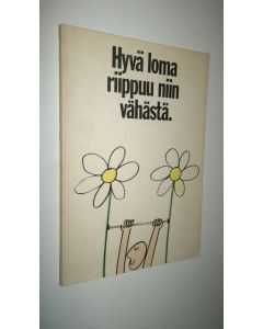 käytetty kirja Hyvä loma riippuu niin vähästä