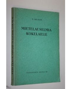 Kirjailijan N. Sri Ram käytetty kirja Mietelauselmia kokelaille