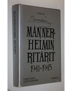 Tekijän Juhani Aromäki  käytetty kirja Mannerheimin ritarit 1941-1945