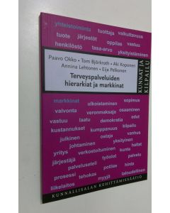 käytetty kirja Terveyspalveluiden hierarkiat ja markkinat