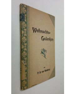 Kirjailijan P. D. Blomberg käytetty kirja Weihnachtsgedanken