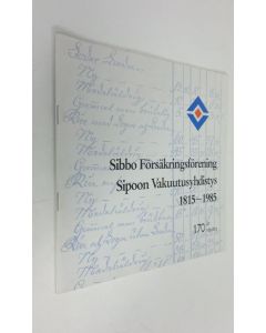 Kirjailijan Birgit Lindroos käytetty teos Sibbo försäkringsförening = Sipoon vakuutusyhdistys : 1815-1985