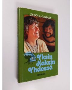 Kirjailijan Sirkka Garam käytetty kirja Yksin, kaksin, yhdessä