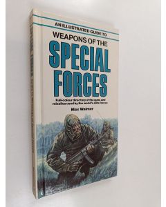 Kirjailijan Max Walmer käytetty kirja An illustrated guide to the weapons of the special forces