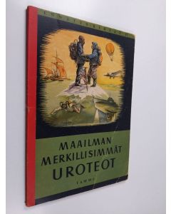 Kirjailijan Åke Lögren käytetty kirja Maailman merkillisimmät uroteot