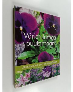 käytetty kirja Värien lumoa puutarhaan : ainutlaatuinen opas kasvien valintaan