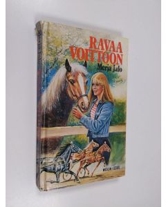 Kirjailijan Merja Jalo käytetty kirja Ravaa voittoon : tyttöromaani