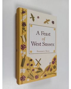 Kirjailijan Rosemary Moon käytetty kirja A Feast of West Sussex