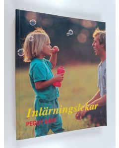 Kirjailijan Peggy Kaye käytetty kirja Inlärningslekar : 10 minuter om dagen för att hjälpa barn att klara skolan bättre : från förskola till mellanstadiet