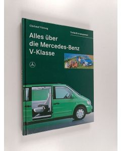 Kirjailijan Christof Vieweg käytetty kirja Alles über die Mercedes-Benz V-Klasse - eine Publikation des Mercedes-Benz-Service, Stuttgart