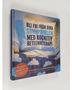 Kirjailijan Jerker Hetta käytetty kirja Bli fri från dina sömnproblem med kognitiv beteendeterapi