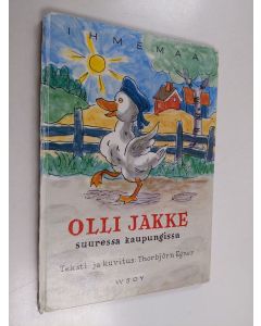 Kirjailijan Thorbjörn Egner käytetty kirja Olli Jakke suuressa kaupungissa