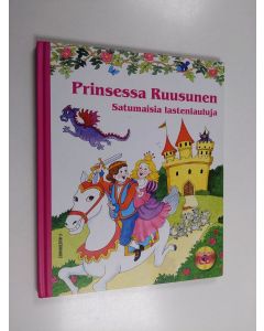 käytetty kirja Prinsessa Ruusunen : satumaisia lastenlauluja (cd puuttuu)