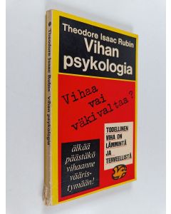 Kirjailijan Theodore Isaac Rubin käytetty kirja Vihan psykologia