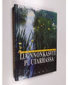Kirjailijan Pentti Alanko käytetty kirja Luonnonkasvit puutarhassa