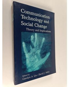 Kirjailijan David J. Atkin käytetty kirja Communication technology and social change : theory and implications