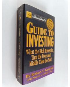 Kirjailijan Robert T. Kiyosaki & Sharon L. Lechter käytetty kirja Guide To Investing