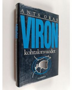 Kirjailijan Ants Oras käytetty kirja Viron kohtalonvuodet : Viron kansan vaiheet vv 1939-1944