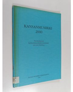 käytetty kirja Kansanmusiikki 2000 : suomalaisen kansanmusiikkitoiminnan tavoiteohjelma