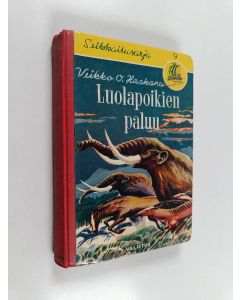 Kirjailijan Veikko Haakana käytetty kirja Luolapoikien paluu : seikkailukertomus varhaiskivikauden ajoilta