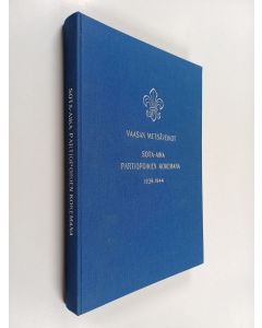 käytetty kirja Sota-aika partiopoikien kokemana : 1939-1944