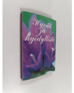 käytetty kirja Hyvää ja hyödyllistä : Siirakin kirjan mietelmiä