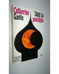 Kirjailijan Catherine Gavin käytetty kirja Tähti ja puolikuu