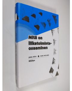 Kirjailijan Juha Näsi käytetty kirja Mitä on liiketoimintaosaaminen (UUDENVEROINEN)