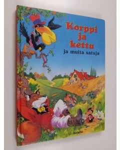 Kirjailijan Gauthier Dosimont käytetty kirja Korppi ja kettu ja muita satuja