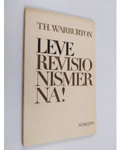 Kirjailijan Thomas Warburton käytetty kirja Leve revisionismerna!